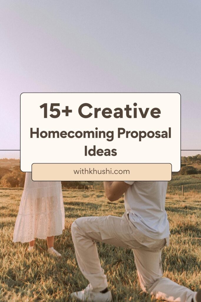 Homecoming Proposal Ideas